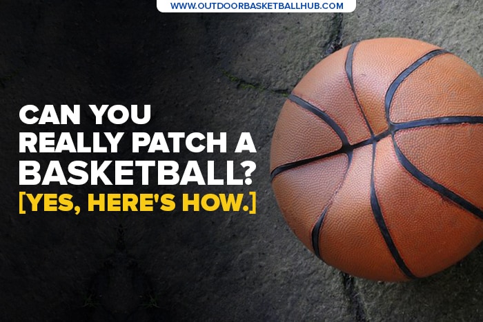 can a basketball be patched